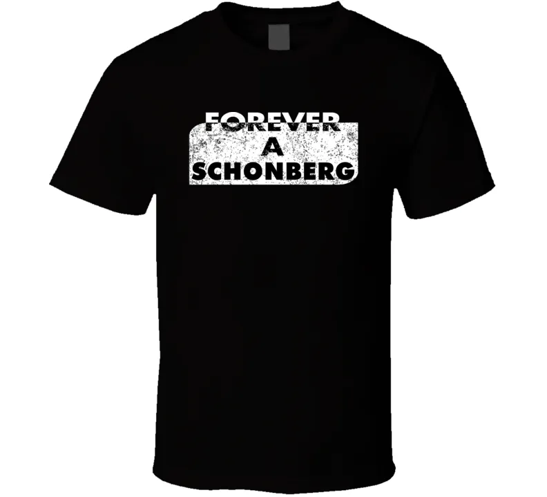 Forever A Schonberg Last Name Family Reunion Group T Shirt