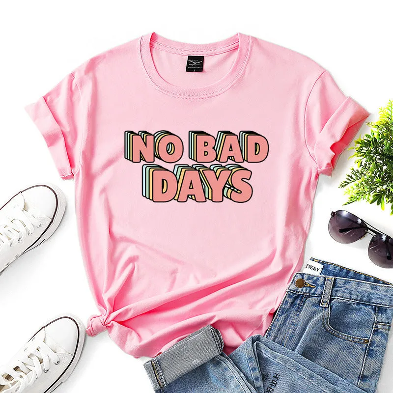 No Bad Days Fashion Tee